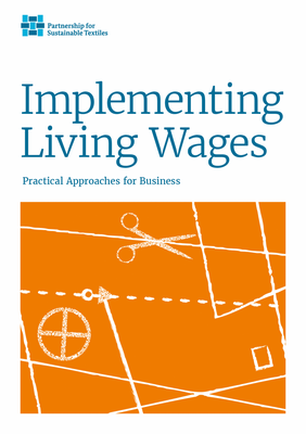 Partnership for Sustainable Textiles: Implementing Living Wages