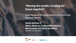 Moving the Needle 9: Water efficiency in the textile industry - Best practice and future directions