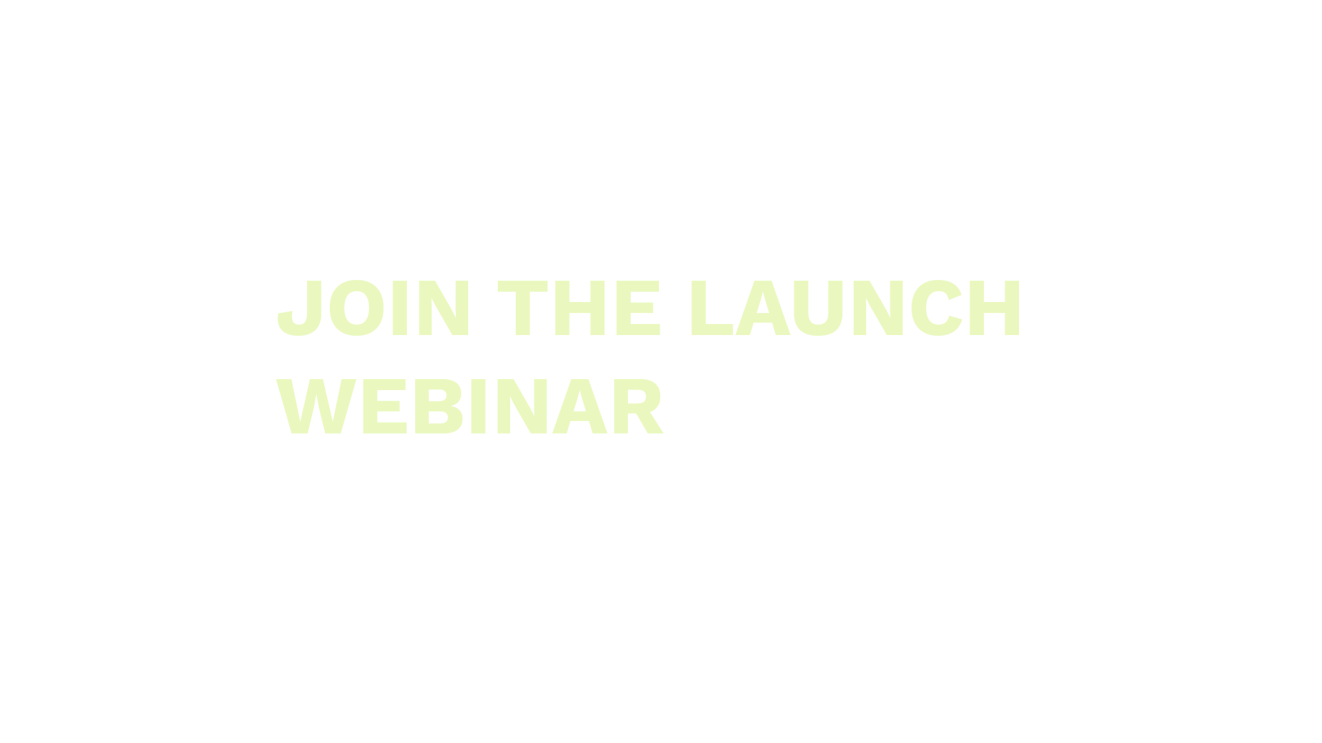 launch webinar