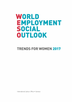 World employment social outlook - Trends for women 2017